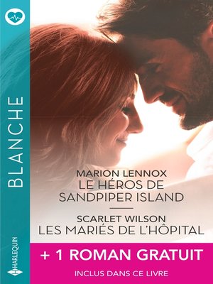 cover image of Le héros de Sandpiper Island--Les mariés de l'hôpital + 1 roman gratuit